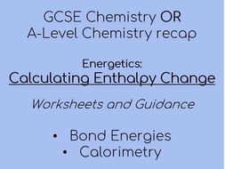 GCSE / A level Chemistry - Enthalpy change worksheets lesson | Teaching