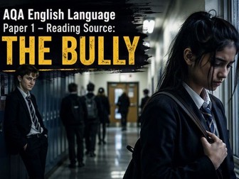 AQA English Language Paper 1 : The Bully