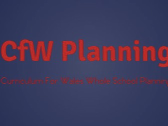 Planning-CfW Curriculum For Wales