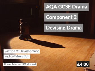AQA GCSE Drama Component 2 Devised Drama Log Section 2: Development and collaboration