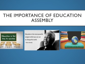 The Importance of Education Assembly