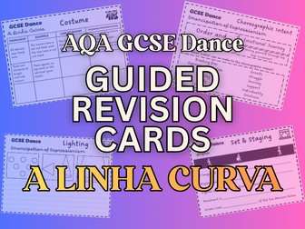 AQA GCSE Dance Revision Cards (A Linha Curva)