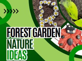 Forest Garden and nature teaching ideas