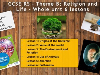 AQA GCSE RE RS - Theme B: Religion and Life - WHOLE UNIT (6 lessons)