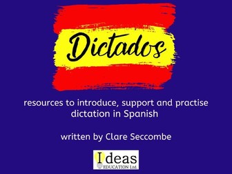 Dictados: resources to introduce, support and practise dictation in Spanish