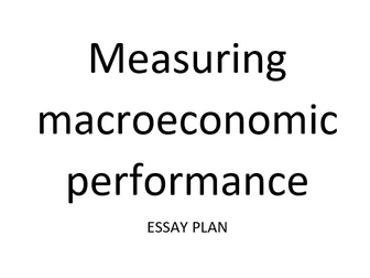 Measuring macroeconomic performance- A Level Economics