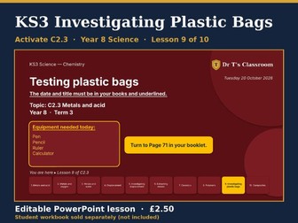 KS3 Activate C2.3 Metals and Non-metals: Investigating Plastic Bags