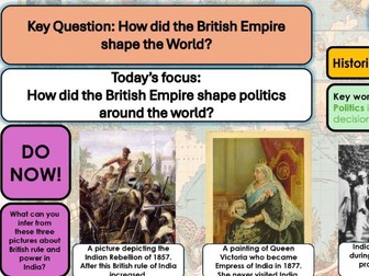 Lesson 3: How did the British Empire shape politics around the world? (3 of 5 lessons)