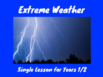 Extreme Weather: Single Lesson for Year 1/2