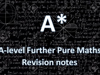 A-level Further Maths (Pure) Revision Notes and Example Questions