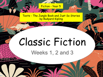 Year 5: Classic Fiction (Just So Stories) - Complete Unit