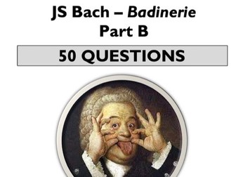 Eduqas GCSE Music - Bach Badinerie (Part B) - 50 Practice Questions - Revision