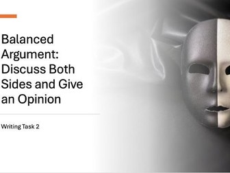 IELTS Writing Task 2 - A Balanced Argument