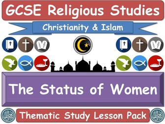 The Status of Women - Islam & Christianity (GCSE Lesson Pack) (Muslim / Islamic & Christian Views) [Religious Studies]