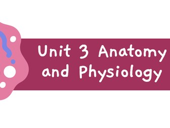 BTEC L3 Health and Social Care - Unit 3 Cells, Tissues and Organs