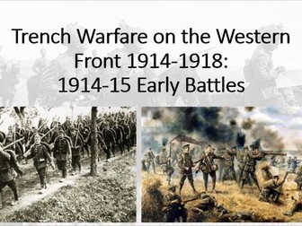 The British Experience of Warfare. Depth 4 (WW1 Trench Warfare) Lesson 1 (Early Battles 1914-15).
