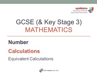 apt4Maths: PowerPoint Presentation (Lesson 9 of 13) on Calculations - EQUIVALENT CALCULATIONS