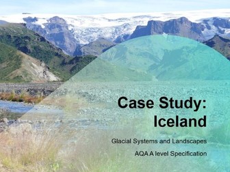 AQA A-Level Geography Glaciers: L14 Iceland Case Study