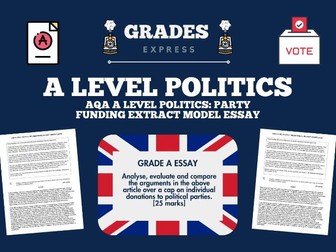 AQA A LEVEL Politics: GRADE A Party Funding Specimen Model Extract Answer