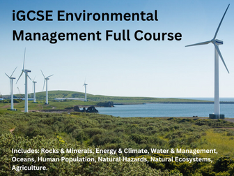 iGCSE Environmental Management FULL COURSE