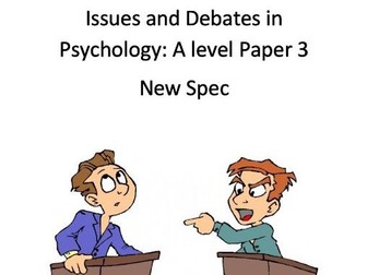 Issues & Debates Content Booklet - AQA A Level Psychology NEW SPEC