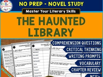 THE HAUNTED LIBRARY Novel Study Comprehension, Critical Thinking, Vocab, MCQs, True or False, Writin