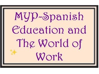 MYP Spanish Vocabulary: Education & The World of Work