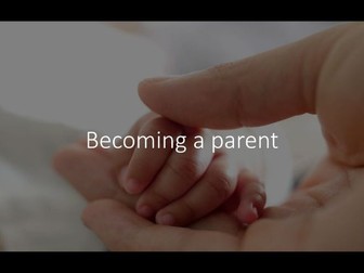 Parenthood - becoming a parent