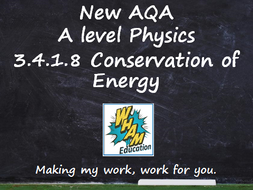 AQA A Level Physics 3.4.1.8 Conservation of Energy