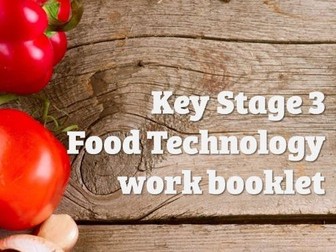 Key Stage 3 Food Technology Home Learning Booklet