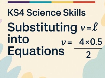 KS4 Science Skills Revision - Substituting into equations