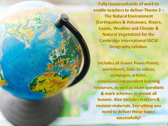 IGCSE Geography Theme 2 Fully Resourced Bundle (The Natural Environment) (Cambridge International)