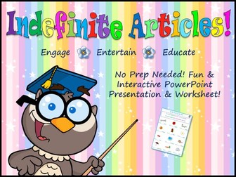 Indefinite Articles: Using 'A or An' Interactive PPT & Worksheet