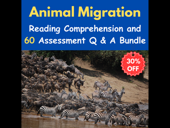 Animal Migration: Reading Comprehension Q & A With 60 Assessment Questions - Quiz / Test - Bundle