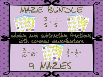 Adding and subtracting fractions with common denominators maze bundle (9 mazes)