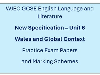 New WJEC GCSE English Language and Literature Unit 6 - Wales and Global.  Mock exam questions.