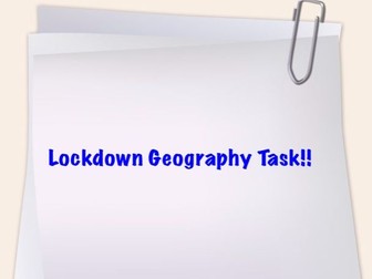 Lockdown Geography Task