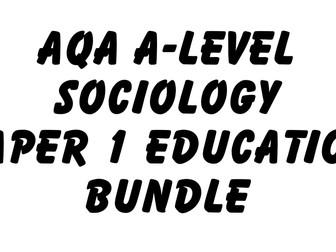AQA A-Level Sociology Paper 1 Education Year 12