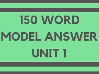MODEL ANSWERS GCSE 150 word.  Unit 1 - Me, my family and friends