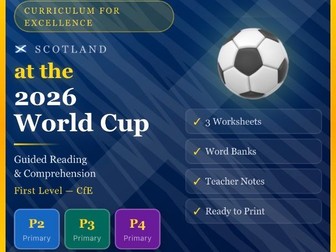 Scotland at the 2026 World Cup | Guided Reading & Comprehension | CfE First Level | P2, P3 & P4