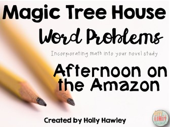 Magic Tree House Word Problems-Afternoon on the Amazon