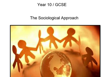 The Sociological Approach (PowerPoints and Note Booklet)- Sociology GCSE AQA