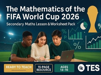 The Mathematics of the FIFA World Cup 2026 | Secondary Maths Lesson & Worksheet Pack