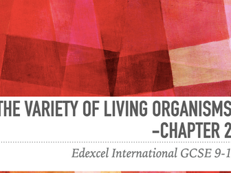 IGCSE International 9-1 Chapter 2 The variety of living organisms