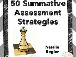 Book Three: Summative Assessment - 50 Ways To Gather Evidence of Student Learning