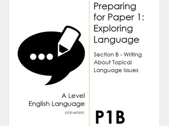 OCR A Level English Language Exam Prep Booklet Paper 1 Sect B-Writing about topical language issues