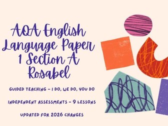 AQA English Lang Paper 1 Rosabel Complete Section A Unit