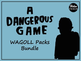 A Dangerous Game | WAGOLL Example Text Packs BUNDLE