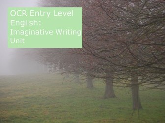 OCR Entry Level English: Imaginative Writing Unit