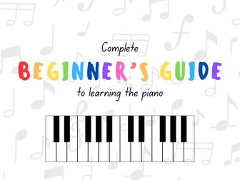Complete Beginners Guide to Piano